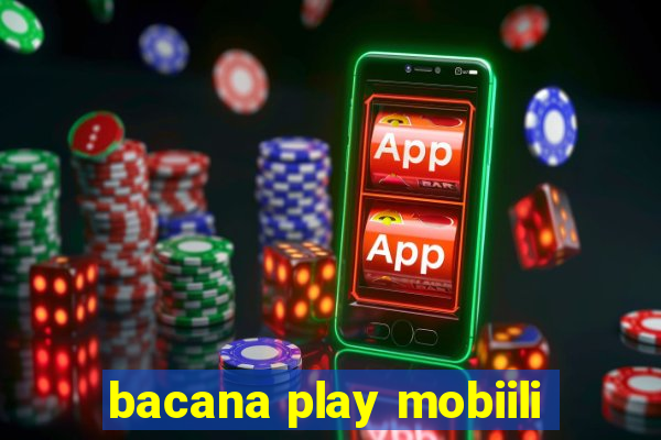 bacana play mobiili